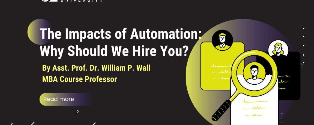 The Impacts of Automation: Why Should We Hire You?